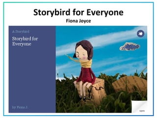 Storybird for Everyone Fiona Joyce 