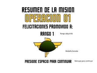 Rango adquiridoMedalla GanadaMensaje para continuar