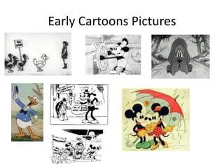 Early Cartoons Pictures
 