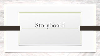 Storyboard

 