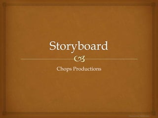 Chops Productions
Illustrated by Melvin Jake
 
