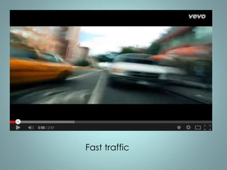 Fast traffic 
 