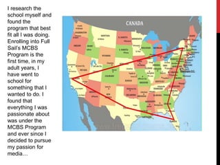 I research the
school myself and
found the
program that best
fit all I was doing.
Enrolling into Full
Sail’s MCBS
Program is the
first time, in my
adult years, I
have went to
school for
something that I
wanted to do. I
found that
everything I was
passionate about
was under the
MCBS Program
and ever since I
decided to pursue
my passion for
media…
 