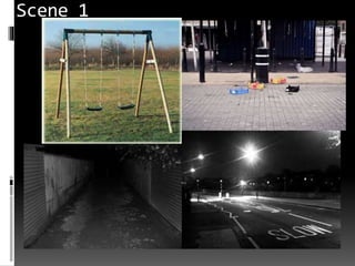 Scene 1
 