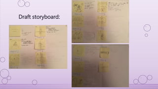 Draft storyboard:
 