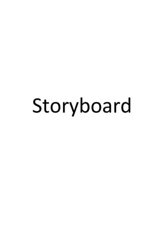 Storyboard
 