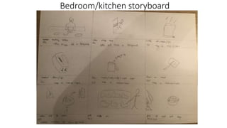 Bedroom/kitchen storyboard
 