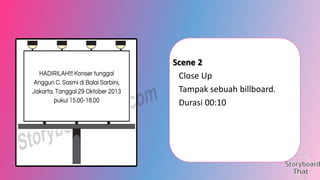 Scene 2
Close Up
Tampak sebuah billboard.
Durasi 00:10

 