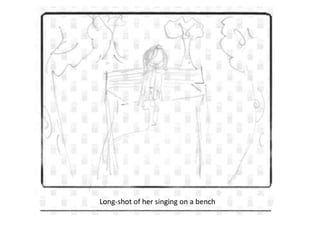 Long-shot of her singing on a bench