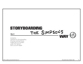 Part 1




PDF provided by www.animationmeat.com   Storyboarding the Simpsons Way   1
 