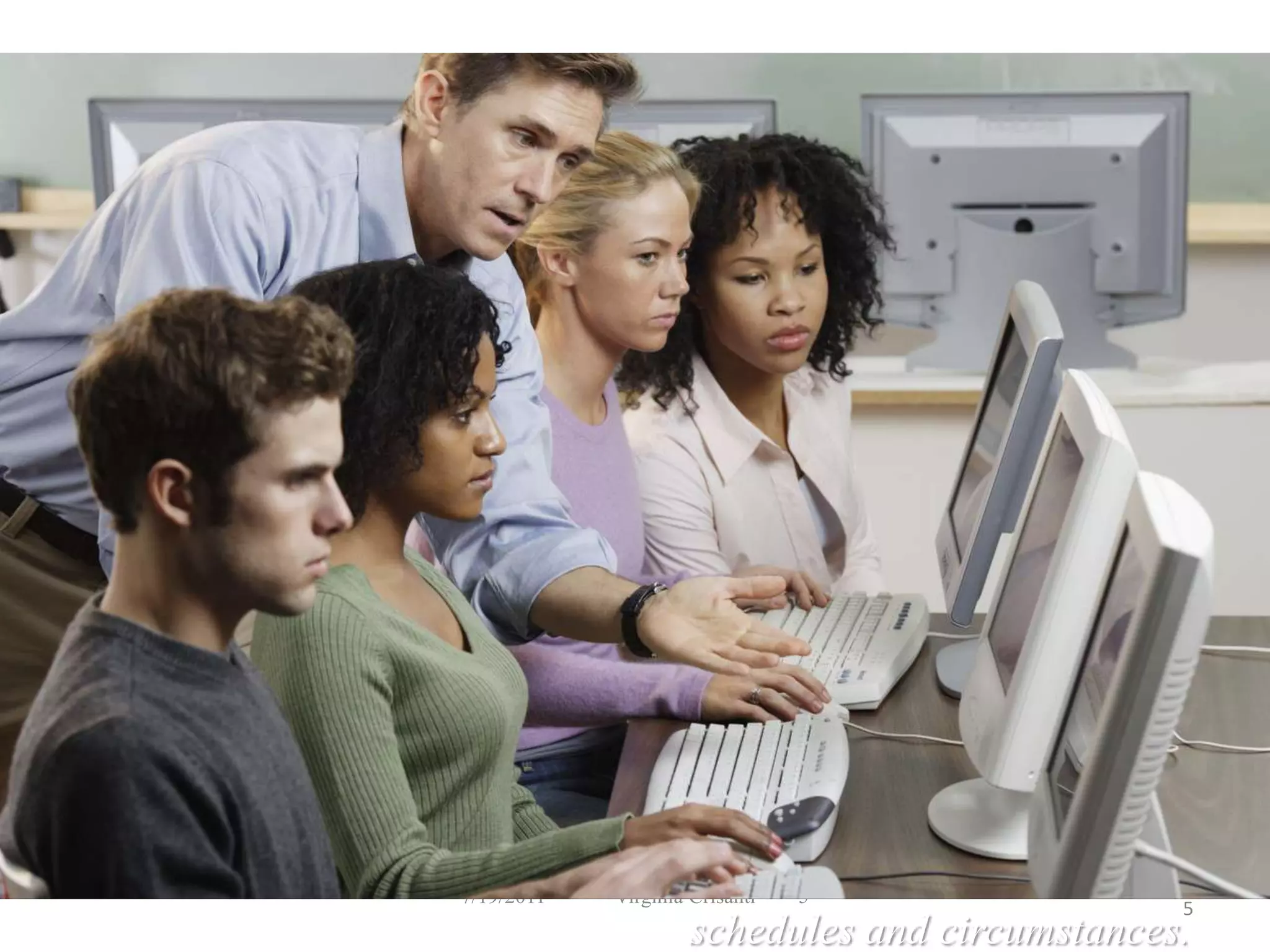 7/19/2011             Virginia Crisanti55What problem or need existed that gave rise to your innovation? Student/Enrollment Trends The current higher education infrastructure cannot accommodate the growing college-aged population and enrollments, making more distance education programs necessary. Students are shopping for courses that meet their schedules and circumstances.Higher-education learner profiles, including online, information-age, and adult learners, are changing.Retention rates concern administrators and faculty members.Faculty TrendsTraditional faculty roles are shifting or “unbundling.”The need for faculty development, support, and training is growing.Faculty tenure is being challenged, allowing for more non-traditional faculty roles in distance education.Faculty members who participate in distance education courses develop better attitudes toward distance education and technology. Retrieved from: http://www.westga.edu/~distance/ojdla/fall63/howell63.html