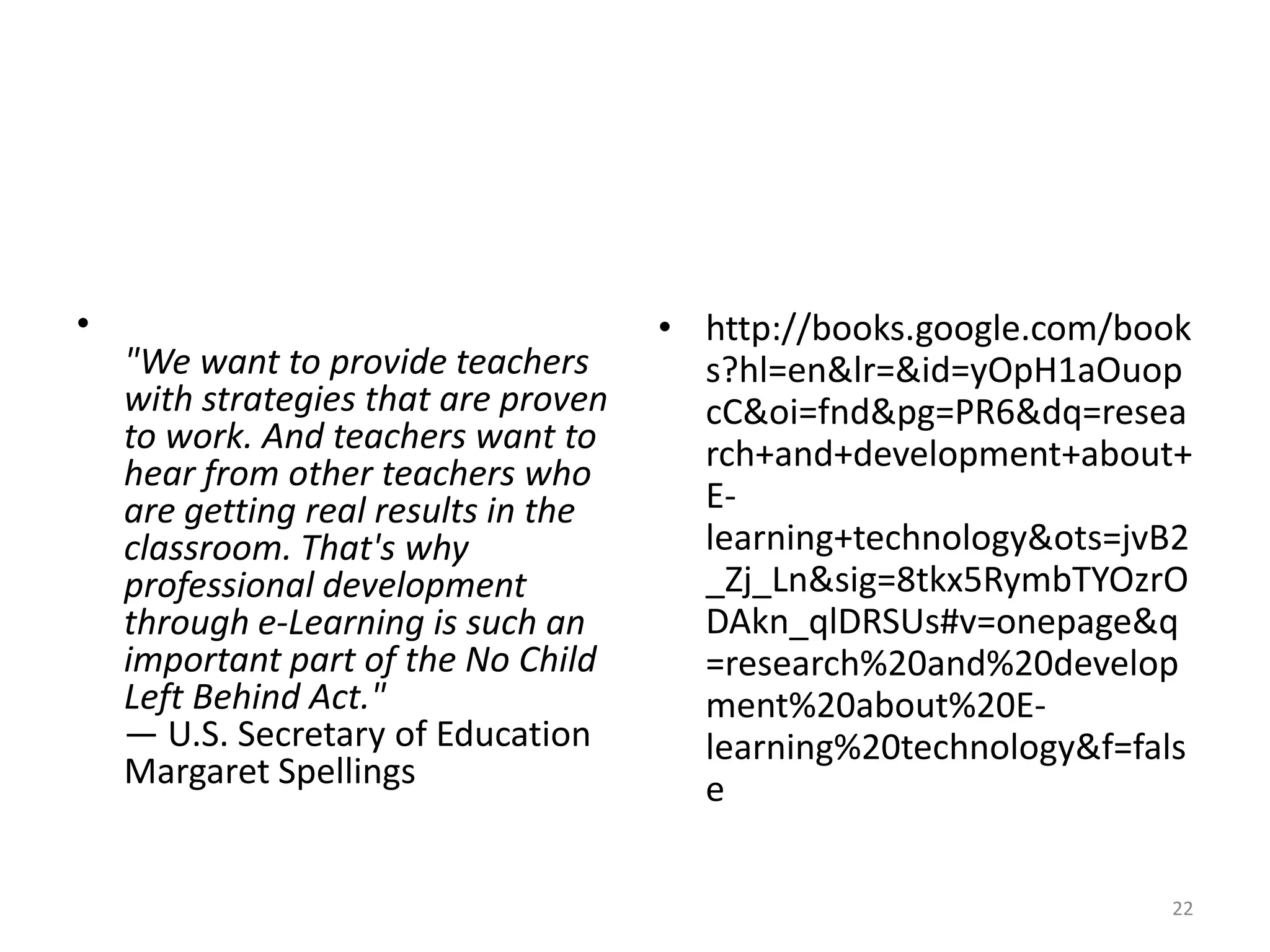 Allows multiple levels:  accelerated vs. extra time.Change agent must meet the need of the learner and show them the advantage relative to their need.