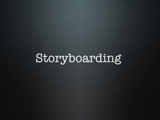 Storyboarding  