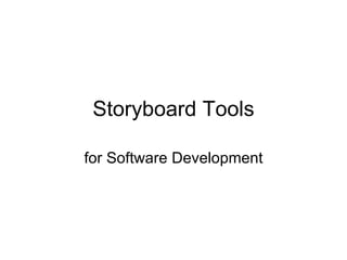 Storyboard Tools for Software Development 