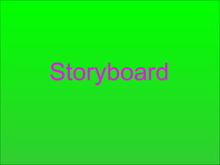 Storyboard  