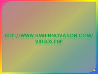 http://www.hmhinnovation.com/Videos.php