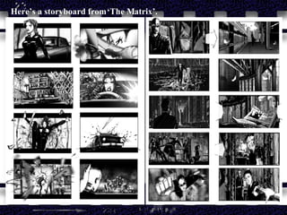 Here’s a storyboard from ‘The Matrix’. 