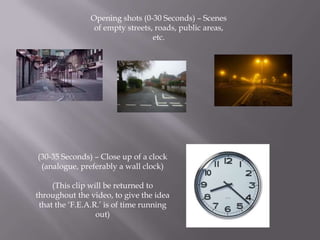 Opening shots (0-30 Seconds) – Scenes
                 of empty streets, roads, public areas,
                            ...