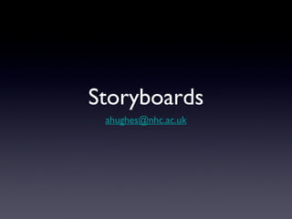 Storyboards ,[object Object]