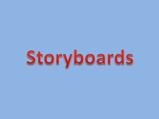 Storyboards 