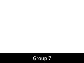 Group 7
 