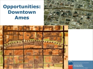 Opportunities: Downtown Ames  