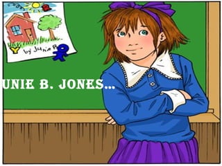 Junie B. Jones…