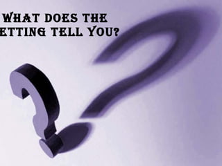 What does the setting tell you?