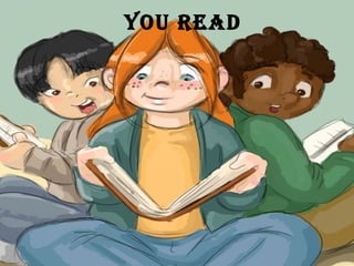 you read