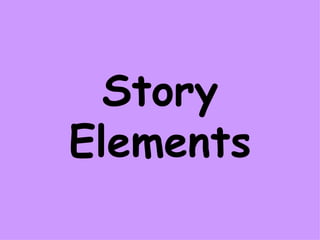 Story Elements 