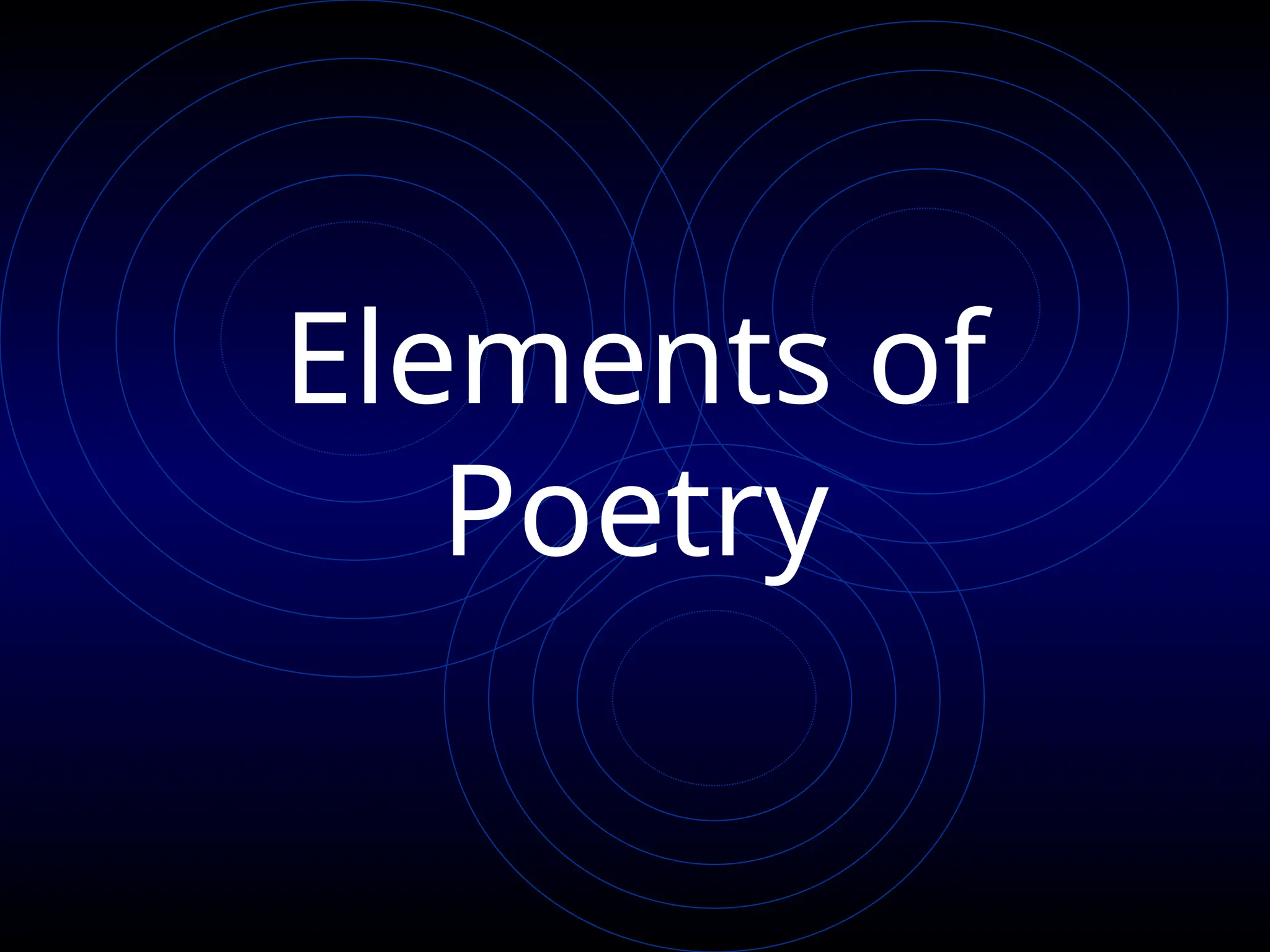 Elements of
Poetry
 
