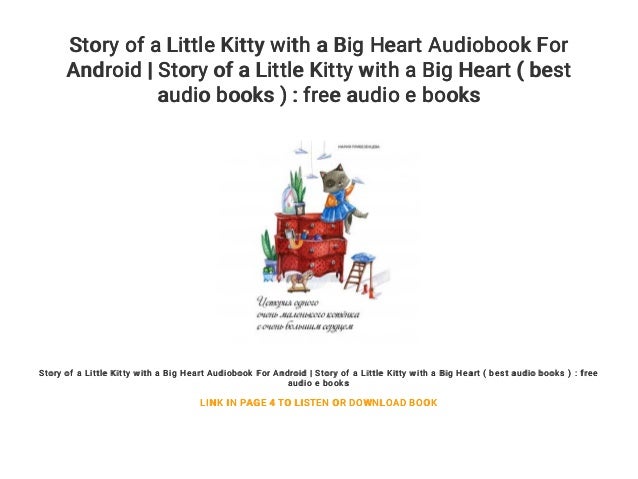 Story Of A Little Kitty With A Big Heart Audiobook For Android Stor