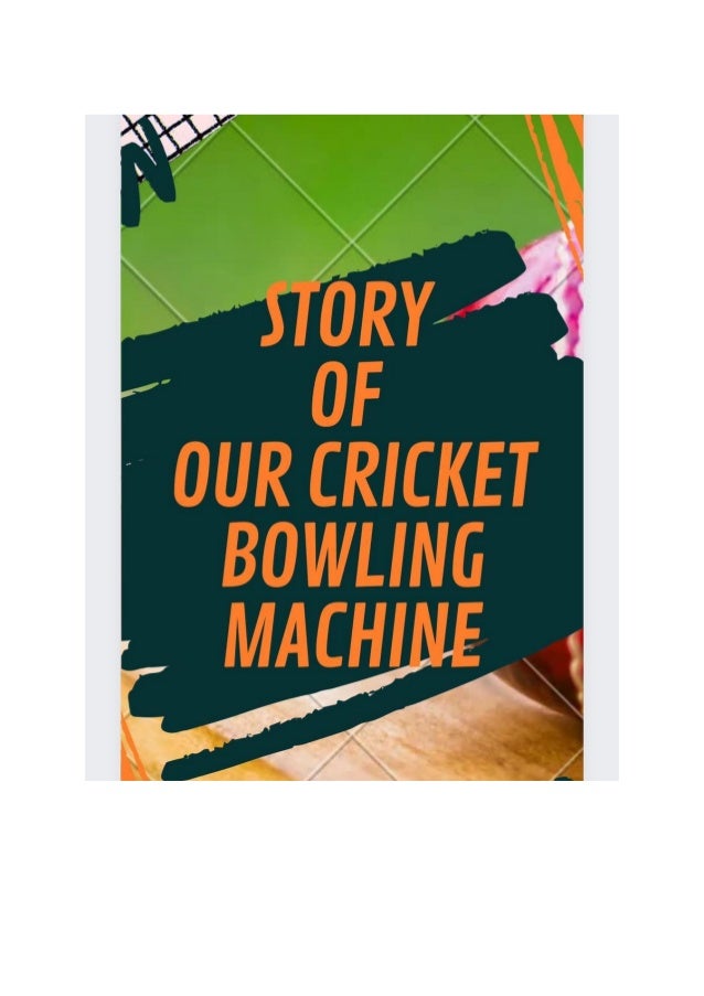 The story of our Bowling machine