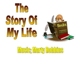 The Story Of My Life Music; Marty Robbins 
