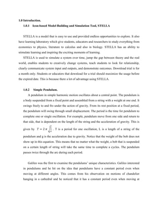 1.0 Introduction.
   1.0.1 Icon-based Model Building and Simulation Tool, STELLA


   STELLA is a model that is easy to us...