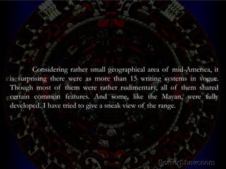Story of Scripts - Part 5 Meso-American Scripts | PPSX