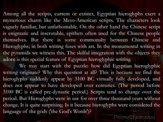 Inscrutable Writing Story of scripts – Part 3 Egyptian Hieroglyphs | PPSX