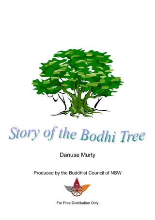 Danuse Murty
Produced by the Buddhist Council of NSW
For Free Distribution Only
 
