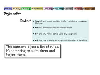 Organization
           Content




 The content is just a list of rules.
 It’s tempting to skim them and
 forget them.
 