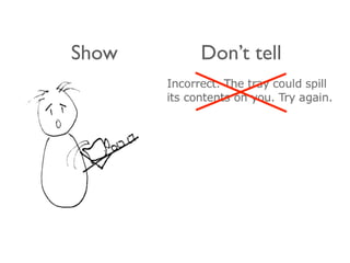 Show   Don’t tell
 