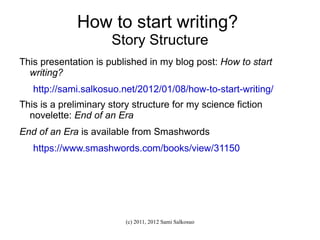 How to start writing?  Story Structure ,[object Object]