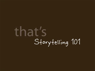 Storytelling 101