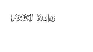 100:1 Rule
 