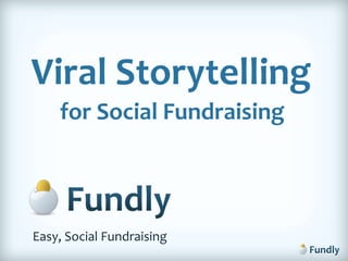 Viral Storytelling for Social Fundraising Easy, Social Fundraising 