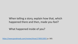 A story is a series of events that happen along the
way in the search for a solution to a problem.
In other words, a clear problem is presented, and things /
events happen with the goal of solving the problem.
https://www.goodreads.com/review/show/1769313051 p. 182.
 