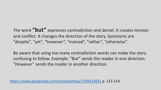 After you have told a negative story and a positive story,
use a neutral story to explain what, when, why,
and how.
https://www.goodreads.com/review/show/1659517996 pages 81 and 241.
 