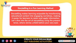 Storytelling and its uses | PPTX