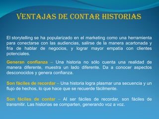 El Poder del Storytelling en Marketing y Negocios: Conecta y Convence | PPT