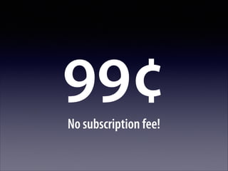99¢
No subscription fee!

 