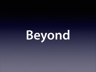 Beyond

 